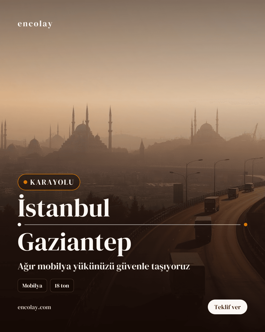 İstanbul-Gaziantep arası 18 ton mobilya karayolu taşıması