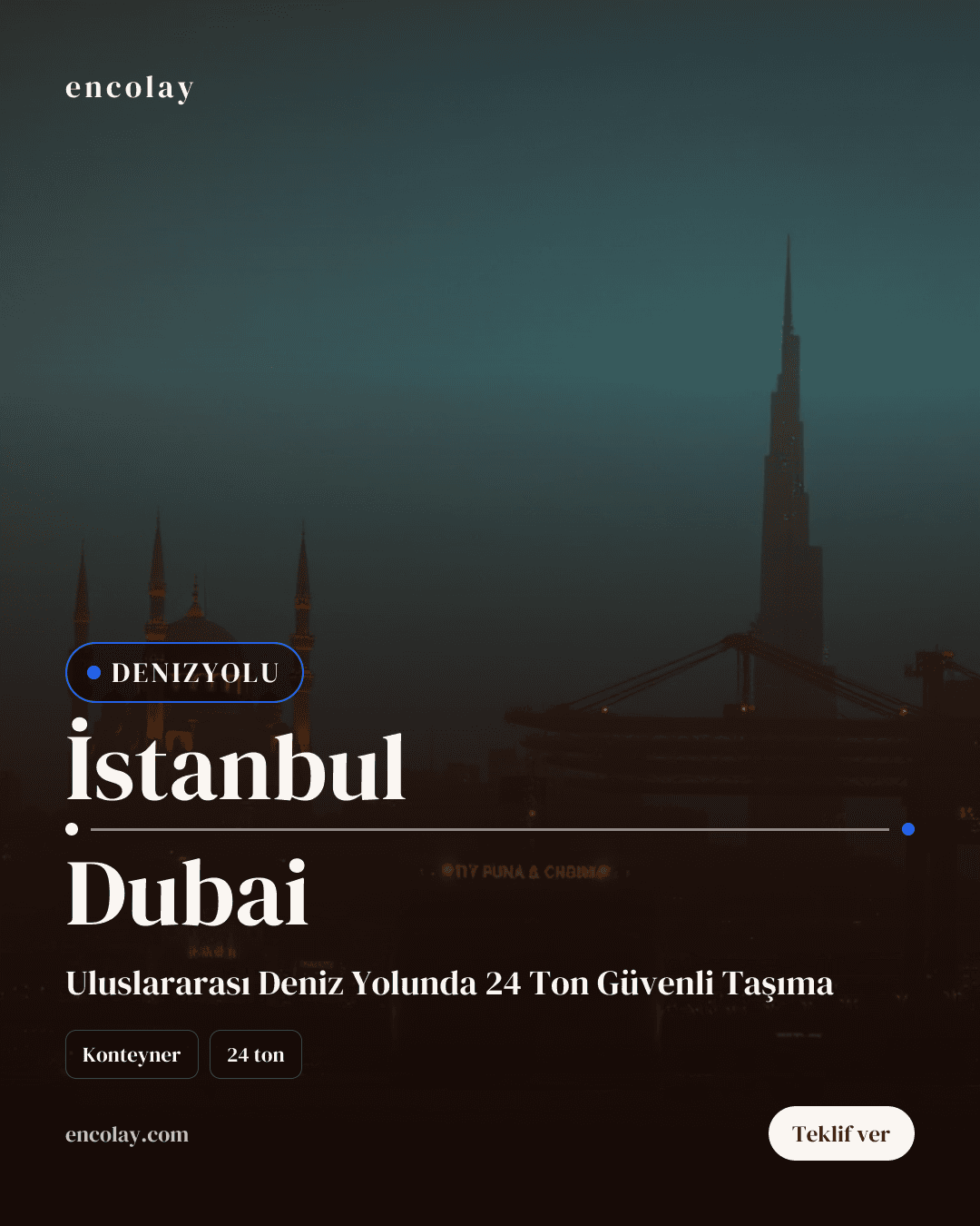 İstanbul-Dubai arası 24 ton konteyner denizyolu taşıması