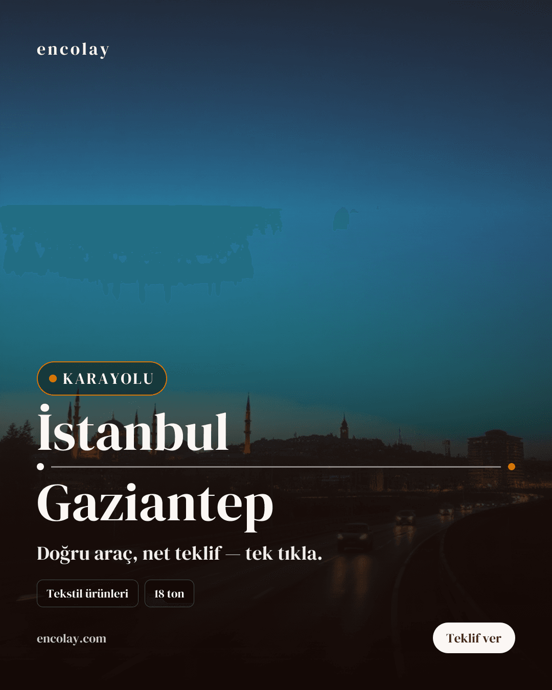 İstanbul-Gaziantep arası 18 ton tekstil ürünleri karayolu taşıması