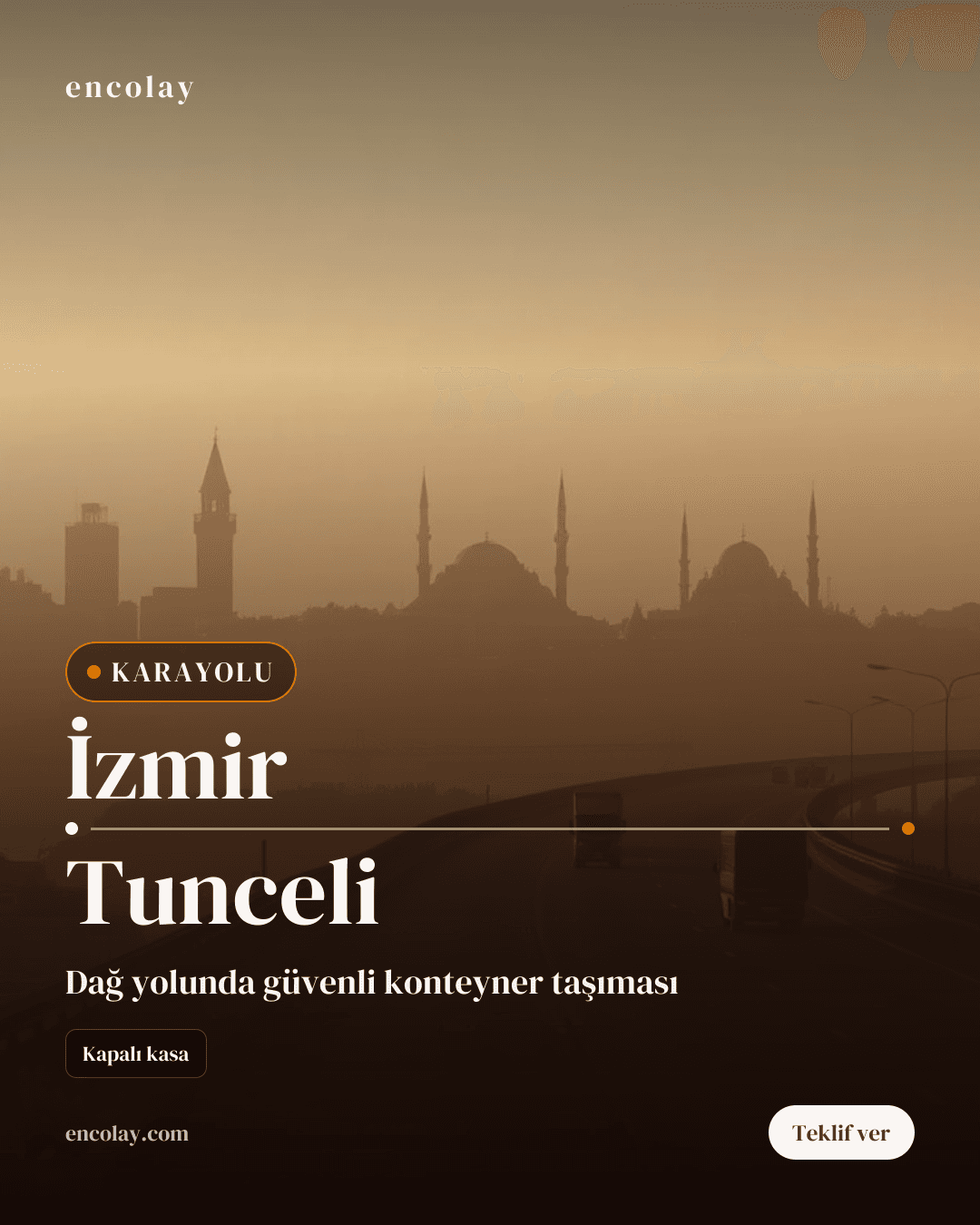 İzmir-Tunceli arası 2 konteyner karayolu taşıması