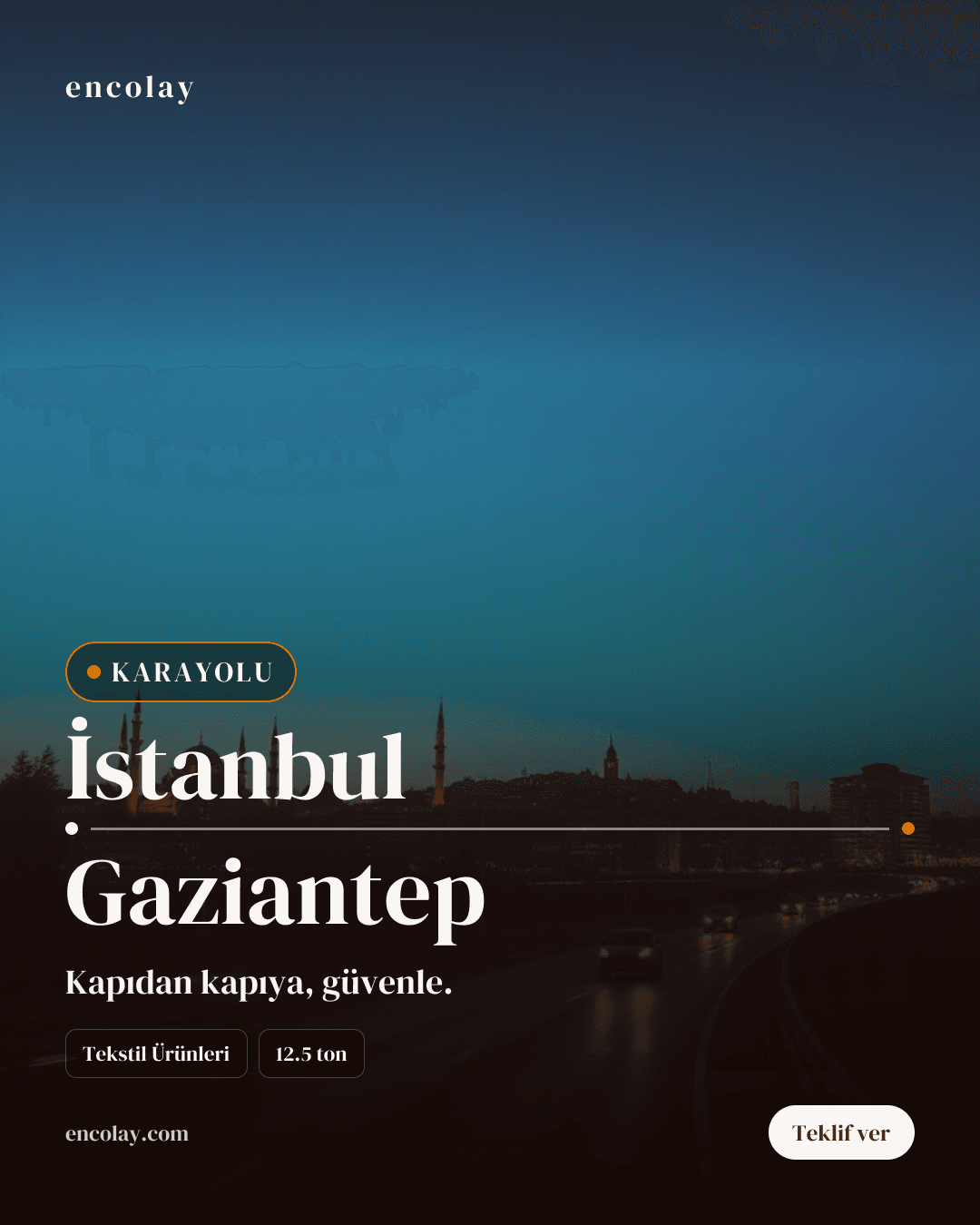 İstanbul-Gaziantep arası tekstil ürünleri karayolu taşıması