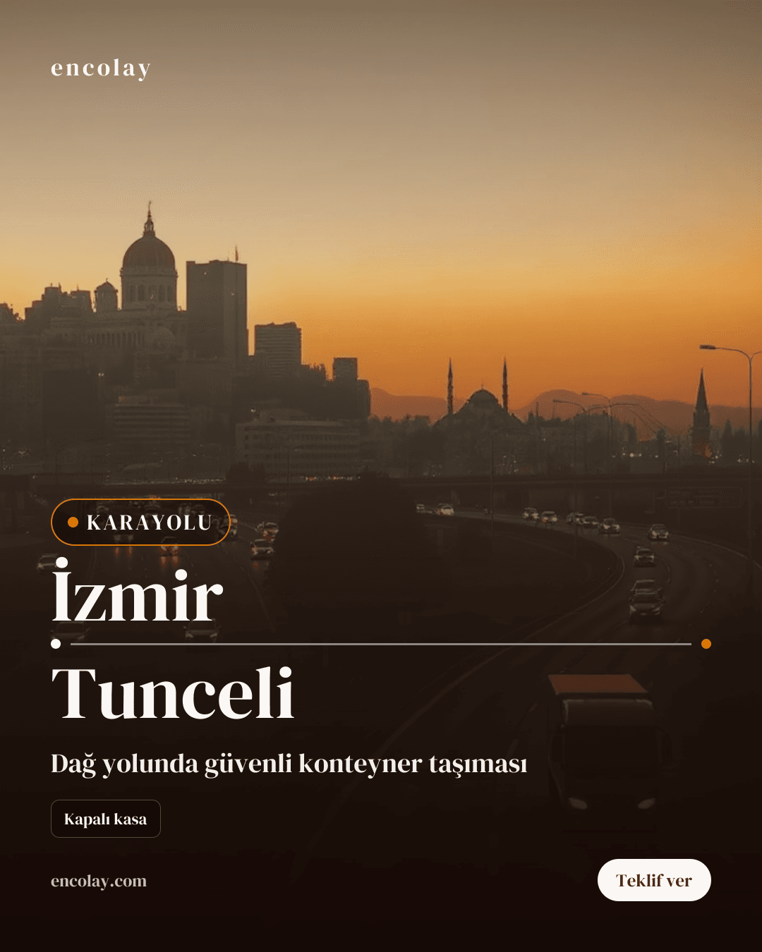 İzmir → Tunceli konteyner karayolu taşıması