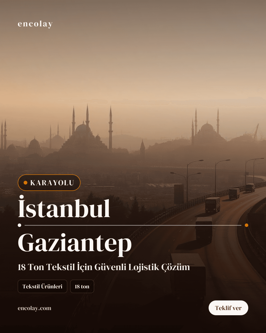 İstanbul-Gaziantep arası 18 ton tekstil ürünü karayolu taşıması