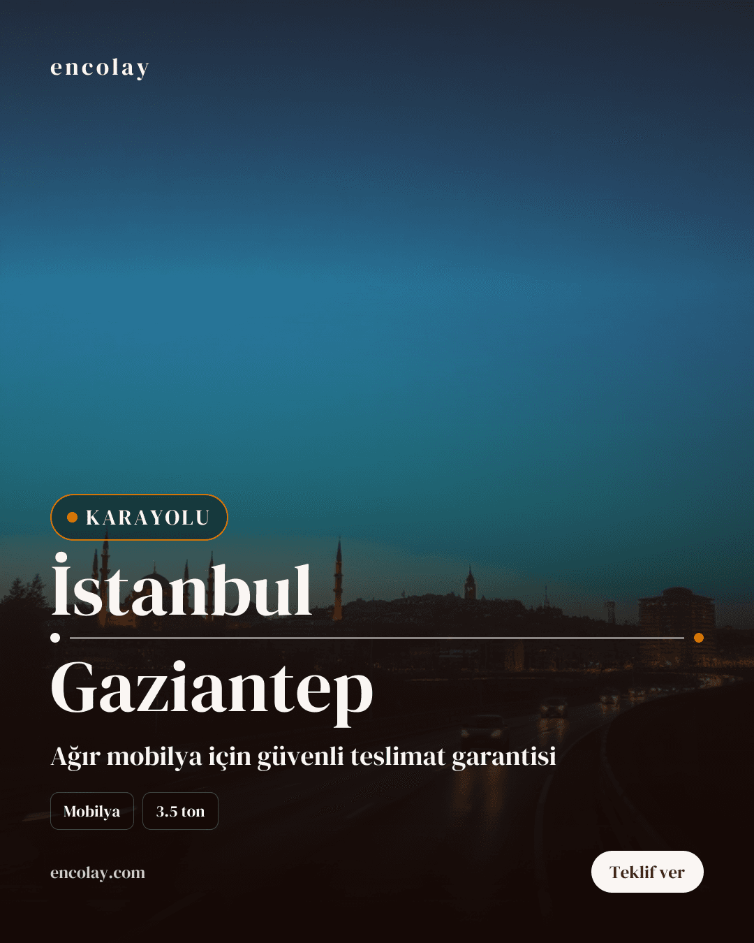 İstanbul-Gaziantep arası mobilya karayolu taşıması