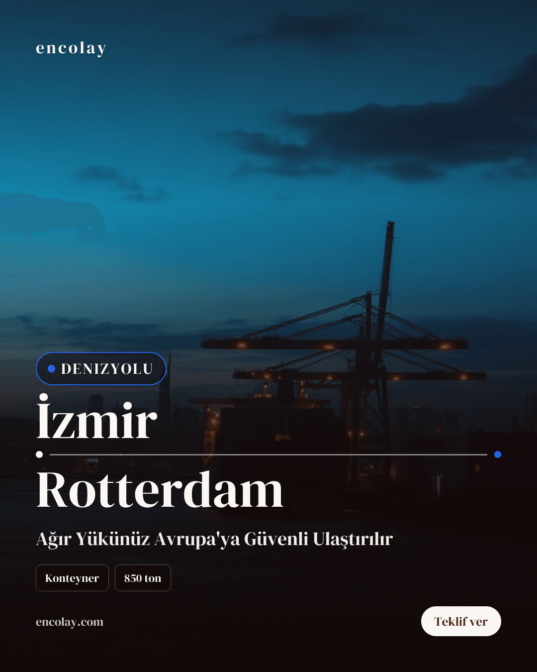 İzmir-Rotterdam arası 850 ton konteyner denizyolu taşıması