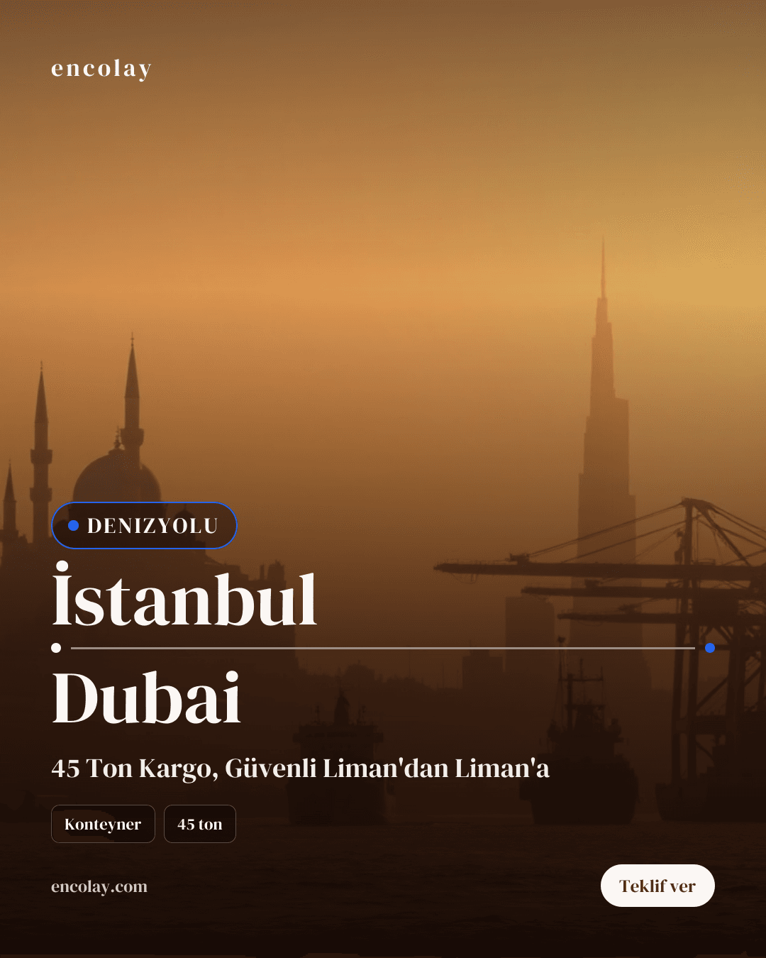 İstanbul-Dubai arası 45 ton konteyner denizyolu taşıması