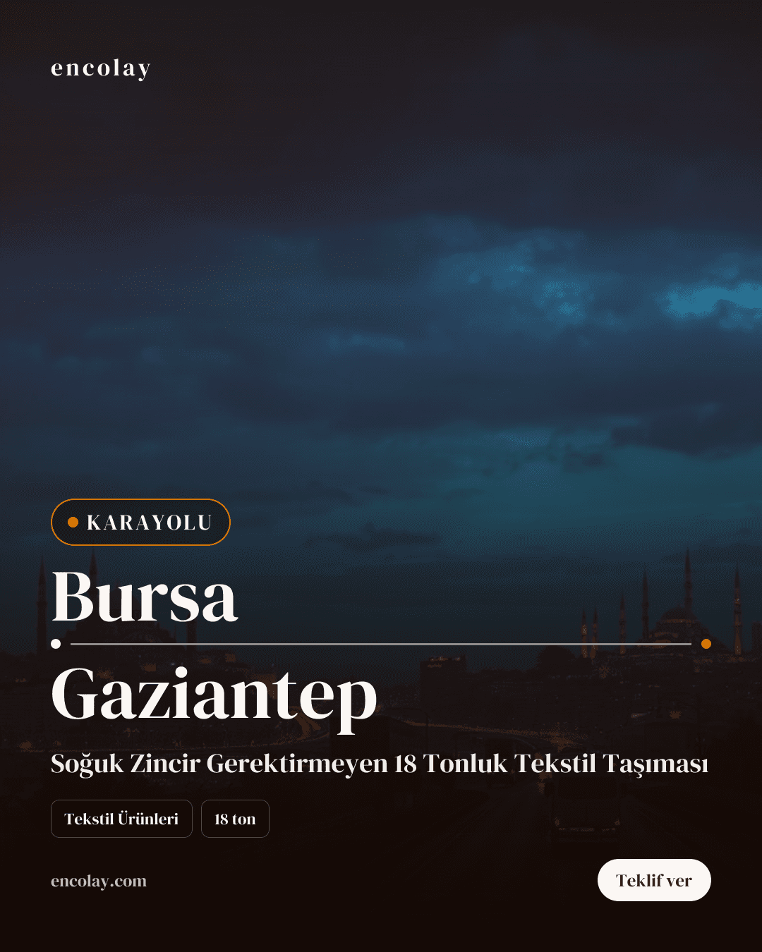 Bursa-Gaziantep arası 18 ton tekstil ürünleri karayolu taşıması