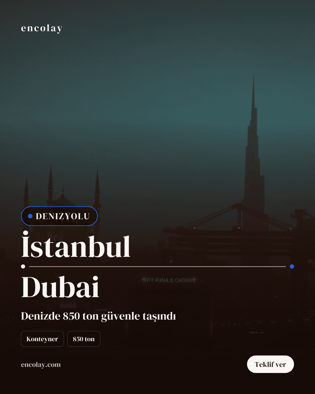 İstanbul-Dubai arası 850 ton konteyner denizyolu taşıması